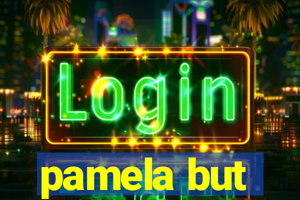 pamela but